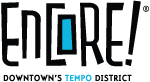 ENCORE!® Tampa – Downtown's Tempo District